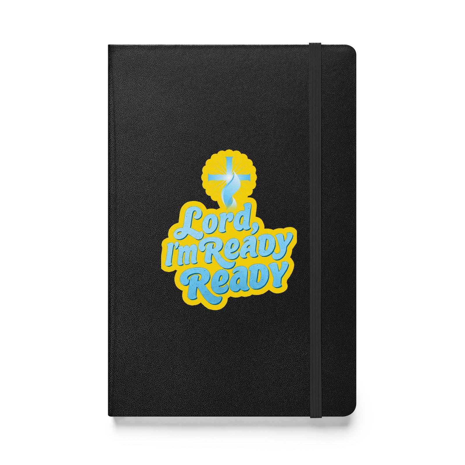 hardcover-bound-notebook-black-front-6a6d853180a44.jpg LORD IM READY PREMIUM HARDCOVER JOURNAL - Image 1